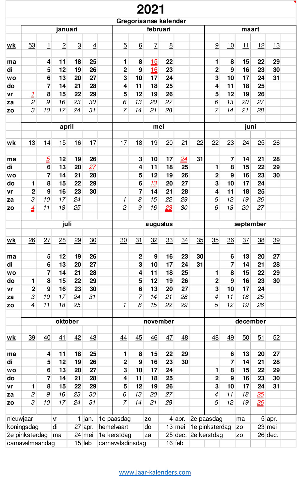 Bisschop Onderdompeling Kaal Kalender jaarkalender 2021 met weeknummers en maanden maandkalender  feestdagen koningsdag werkrooster uitprinten word pdf